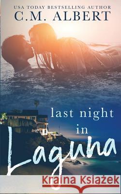 Last Night in Laguna Erin Servais C. M. Albert 9780997664270 Flowerwork Press - książka