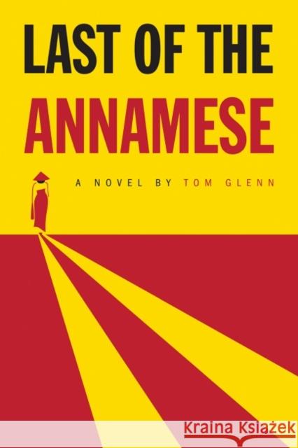 Last of the Annamese Tom Glenn 9781682470930 US Naval Institute Press - książka