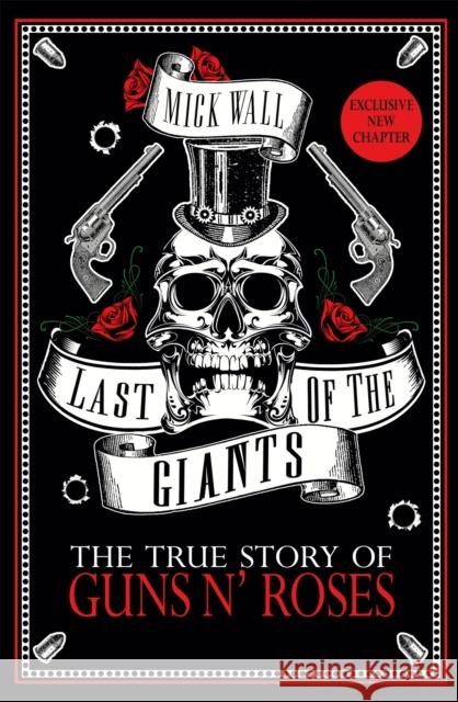 Last of the Giants: The True Story of Guns N' Roses Wall, Mick 9781409167235 Orion Publishing Co - książka