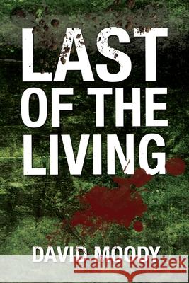 Last of the Living David Moody 9781919273112 Infected Books - książka