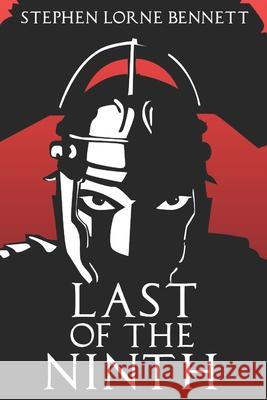 Last of the Ninth Stephen Lorne Bennett   9798618169127 Independently Published - książka