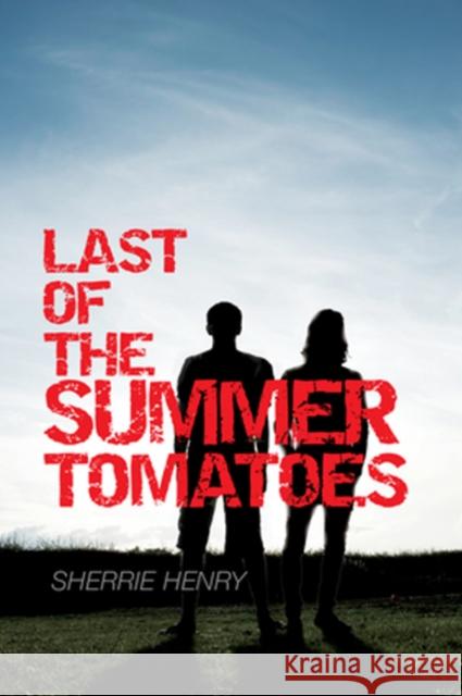 Last of the Summer Tomatoes Sherrie Henry   9781623809591 Dreamspinner Press - książka