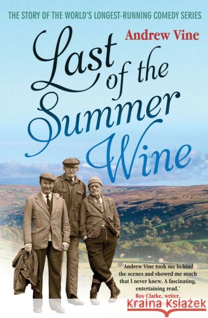Last of the Summer Wine Andrew Vine 9781845137113  - książka