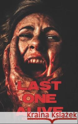 Last One Alive Kristopher Rufty 9798504457345 Independently Published - książka