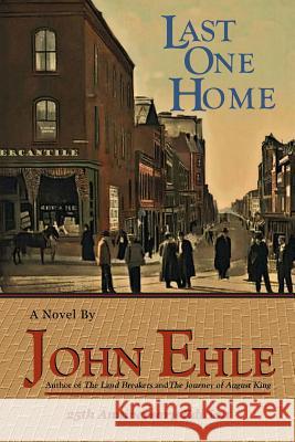 Last One Home John Ehle 9780982441688 Press 53 - książka