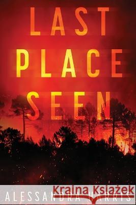 Last Place Seen Alessandra Harris 9781948051958 Red Adept Publishing - książka