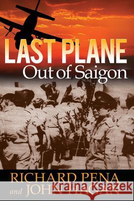 Last Plane out of Saigon Pena, Richard 9780989715416 Story Merchant - książka