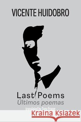 Last Poems: Ultimos poemas Vicente Huidobro Tony Frazer 9781848618176 Shearsman Books - książka