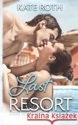 Last Resort Kate Roth 9781075961410 Independently Published - książka