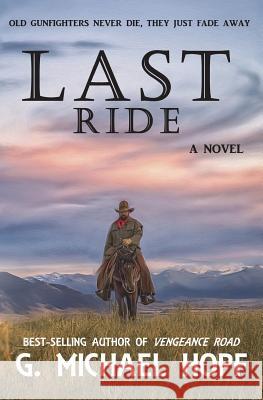 Last Ride G. Michael Hopf 9781721638970 Createspace Independent Publishing Platform - książka