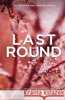 Last Round Special Edition Charity Ferrell   9781952496714 Charity Ferrell LLC - książka