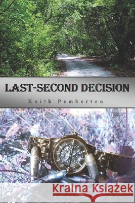 Last-Second Decision Keith Pemberton 9798345643471 Independently Published - książka