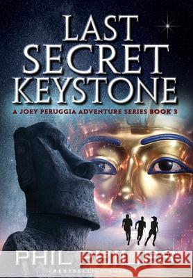 Last Secret Keystone: A Historical Mystery Thriller Phil Philips 9780648272489 Phil Philips - książka