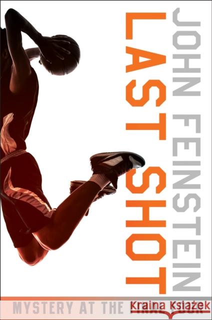 Last Shot: Mystery at the Final Four (the Sports Beat, 1) John Feinstein 9780553494600 Yearling Books - książka