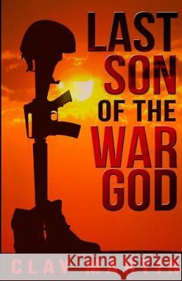 Last Son Of The War God Clay Martin 9781948239820 Wildblue Press - książka
