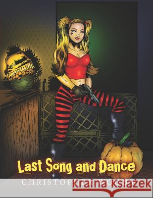 Last Song and Dance Christopher Woods 9781730930867 Independently Published - książka