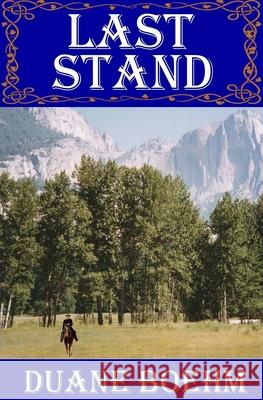 Last Stand Duane Boehm 9781500672560 Createspace Independent Publishing Platform - książka