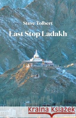 Last Stop Ladakh Stephen Matthews 9781761091490 Ginninderra Press - książka