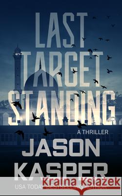 Last Target Standing: A David Rivers Thriller Jason Kasper 9781648753992 Severn River Publishing - książka