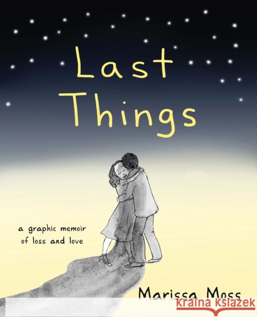 Last Things: A Graphic Memoir of Loss and Love Marissa (Marissa Moss) Moss 9781573246989 Conari Press - książka