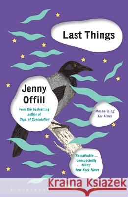 Last Things: From the author of Weather, shortlisted for the Women's Prize for Fiction 2020 Jenny Offill 9781408879719 Bloomsbury Publishing - książka