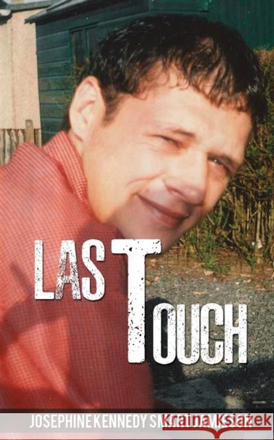 Last Touch Josephine Kennedy Smart Jamieson 9781786293565 Austin Macauley Publishers - książka