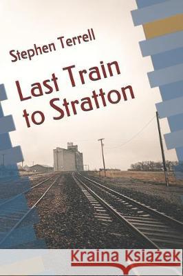 Last Train to Stratton Stephen Terrell 9781704390840 Independently Published - książka