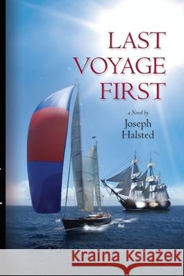 Last Voyage First Joseph Halsted 9781461125730 Createspace - książka