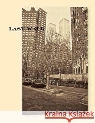 Last Walk: Wall Street Neighborhood & around December 1999 Day, Russell Scott 9781492173229 Createspace - książka