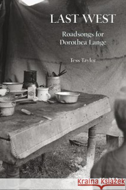 Last West: Roadsongs for Dorothea Lange Dorothea Lange Tess Taylor 9781633451094 Museum of Modern Art - książka