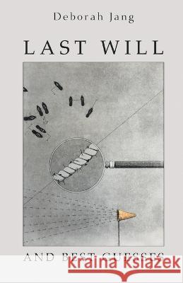Last Will and Best Guesses Deborah Jang 9781646629770 Finishing Line Press - książka