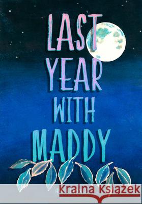 Last Year with Maddy Anna Rosner 9781773371498 Yellow Dog - książka