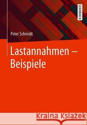 Lastannahmen - Beispiele Peter Schmidt 9783658295271 Springer Vieweg - książka