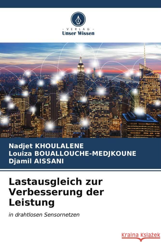 Lastausgleich zur Verbesserung der Leistung KHOULALENE, Nadjet, Bouallouche-Medjkoune, Louiza, Aissani, Djamil 9786206554608 Verlag Unser Wissen - książka