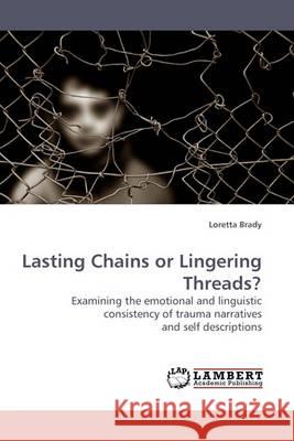 Lasting Chains or Lingering Threads?  9783838307398 LAP Lambert Academic Publishing AG & Co KG - książka