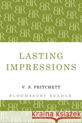 Lasting Impressions V.S. Pritchett 9781448200665 Bloomsbury Publishing PLC - książka