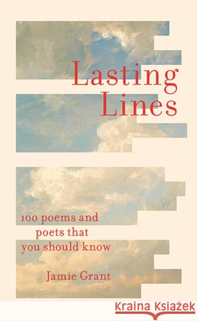 Lasting Lines : 100 Poems and Poets That You Should Know Jamie Grant 9781743794241 Hardie Grant Books - książka