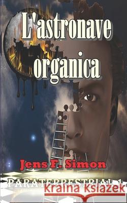 L'astronave organica Jens F Simon 9783966743433 S. Verlag JG - książka