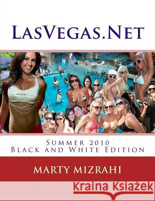 LasVegas.Net: Summer Edition 2010: Black and White Mizrahi, Marty 9781494746506 Createspace - książka