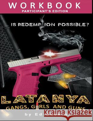 Latanya: Gangs, Girls and Guns: The Participant's Edition Ed Gaskin 9781505713084 Createspace - książka