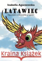 Latawiec Izabella Agaczewska 9788396615800 Agnieszka Imiołek - książka