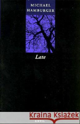 Late Michael Hamburger 9780856462948 ANVIL PRESS POETRY - książka