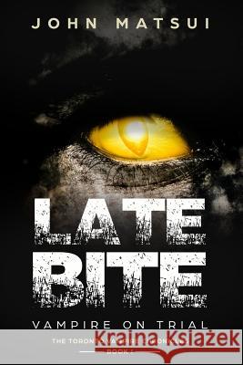 Late Bite: Vampire On Trial Dauphinee, David 9780995322516 Poison Pine Books - książka