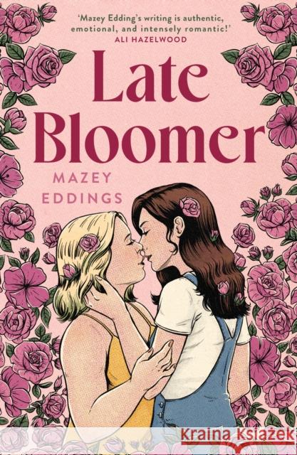 Late Bloomer: The next swoony rom-com from the author of A BRUSH WITH LOVE! Mazey Eddings 9781035404018 Headline Publishing Group - książka