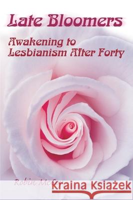 Late Bloomers: Awakening to Lesbianism After Forty McCoy, Robin 9780595162277 Writers Club Press - książka