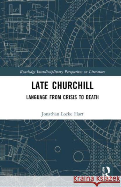 Late Churchill: Language from Crisis to Death Jonathan Lock 9781032536217 Routledge - książka
