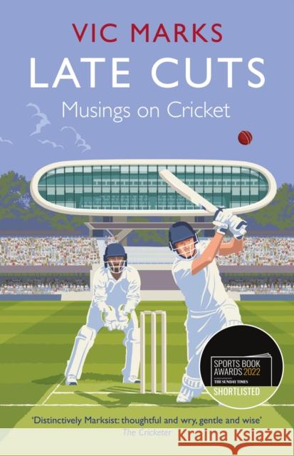Late Cuts: Musings on cricket Vic Marks 9781838953065 Atlantic Books - książka