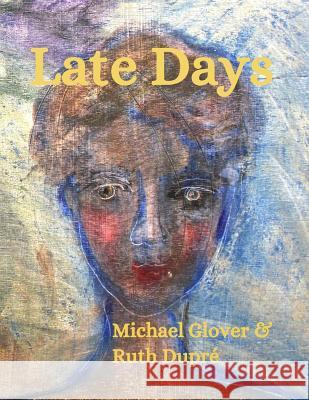 Late Days Michael Glover 9780993576287 1889 Books - książka