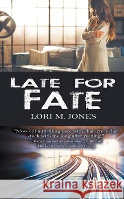 Late for Fate Lori M Jones 9781509208302 Wild Rose Press - książka