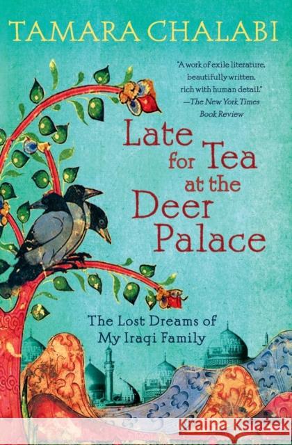 Late for Tea at the Deer Palace Chalabi, Tamara 9780061240409 Harper Perennial - książka